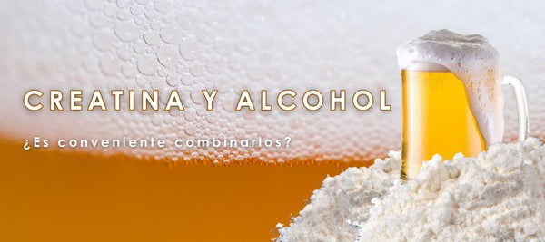 Creatina y Alcohol: ¿Es conveniente combinarlos?